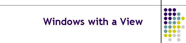 Windows with a View